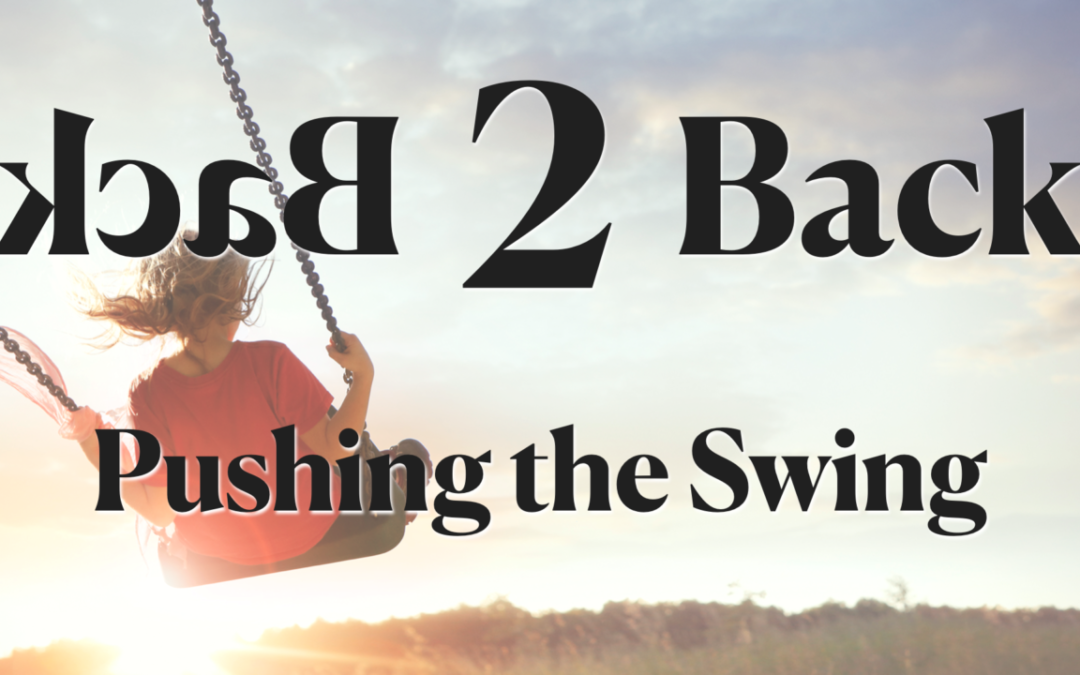 Back 2 Back: Pushing the Swing